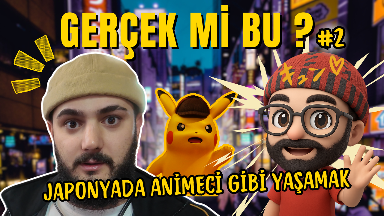 Japonya’da Animeci Gibi Yaşamak (Part 2)