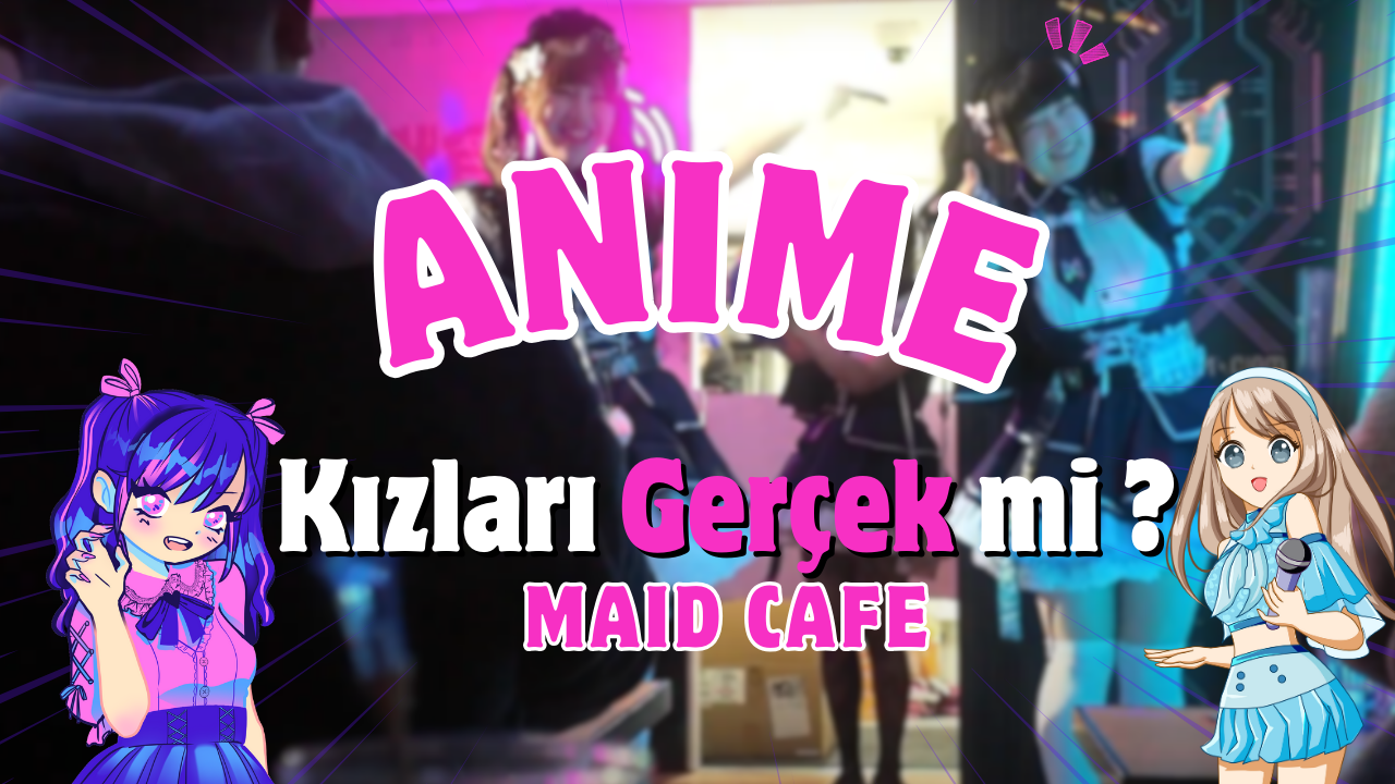 Japonya’da Animeci Kızlar Gerçek mi?